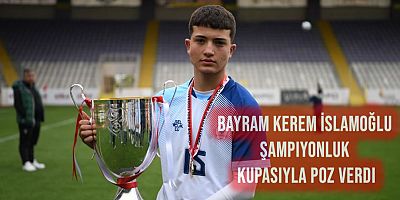 Kahramanmaraşlı Bayram Kerem İslamoğlu'nun Takımı Futbol U-16 Türkiye Şampiyonu Oldu